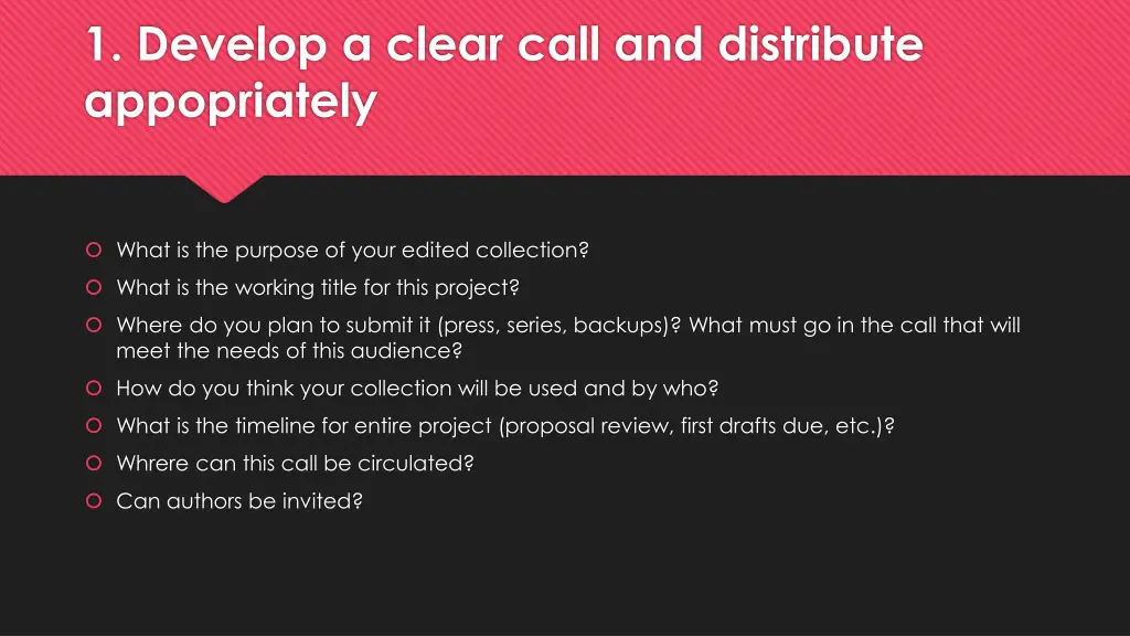 1 develop a clear call and distribute appopriately