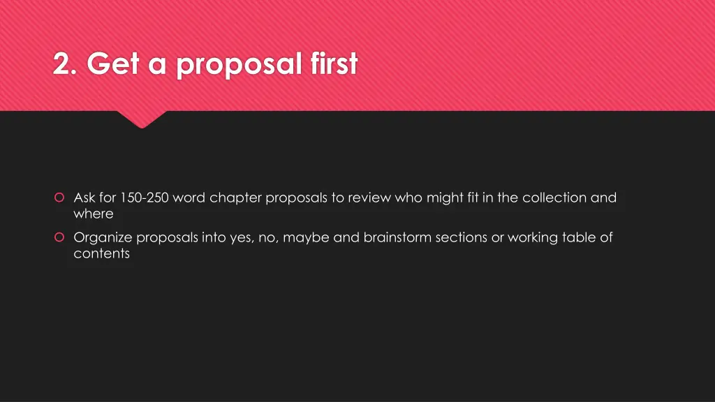 2 get a proposal first