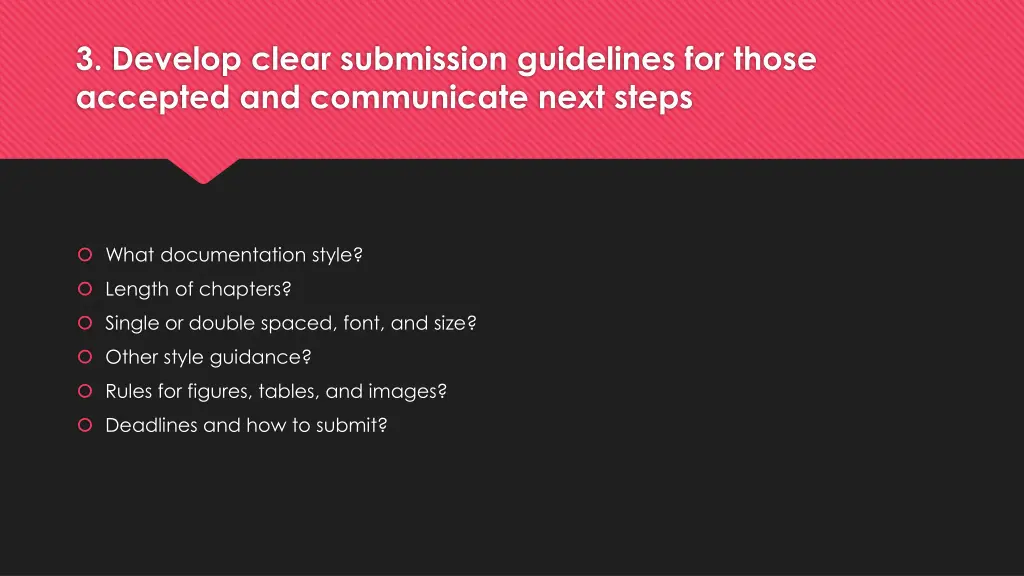 3 develop clear submission guidelines for those