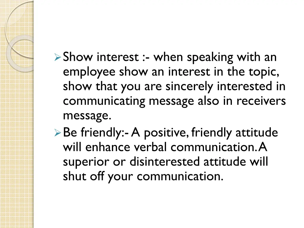 show interest when speaking with an employee show