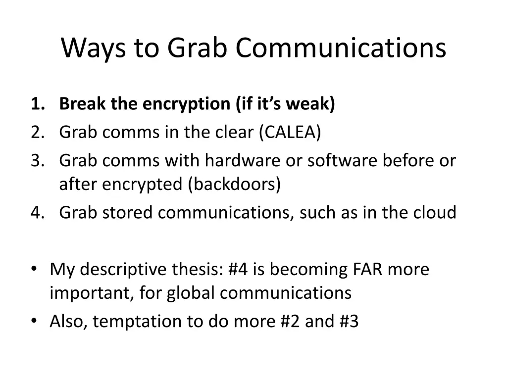 ways to grab communications