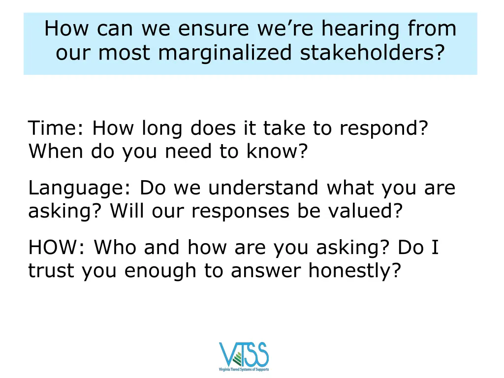 how can we ensure we re hearing from our most