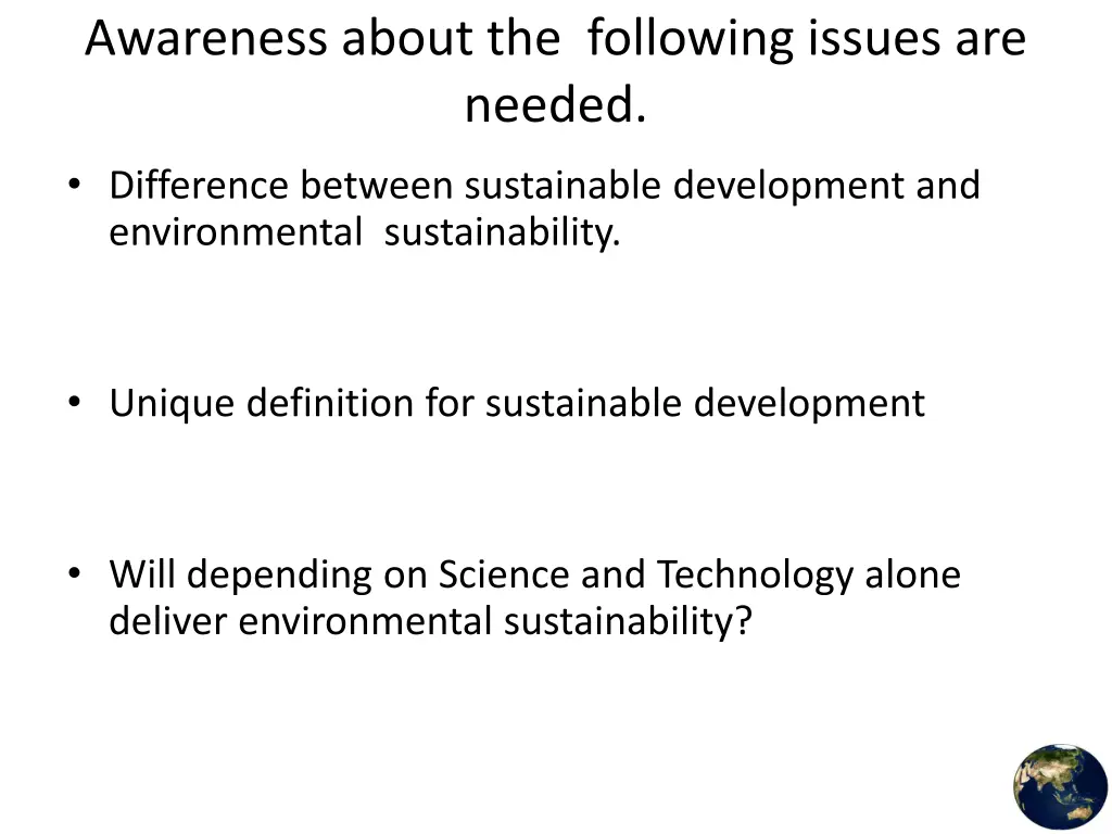 awareness about the following issues are needed