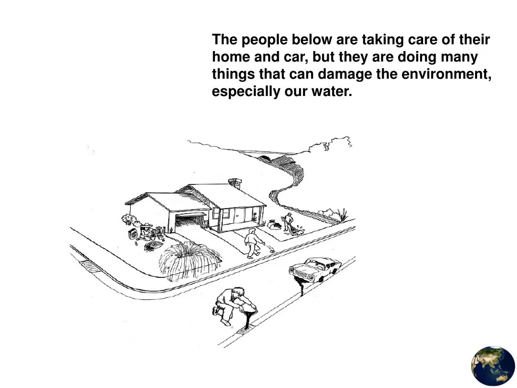 the people below are taking care of their home