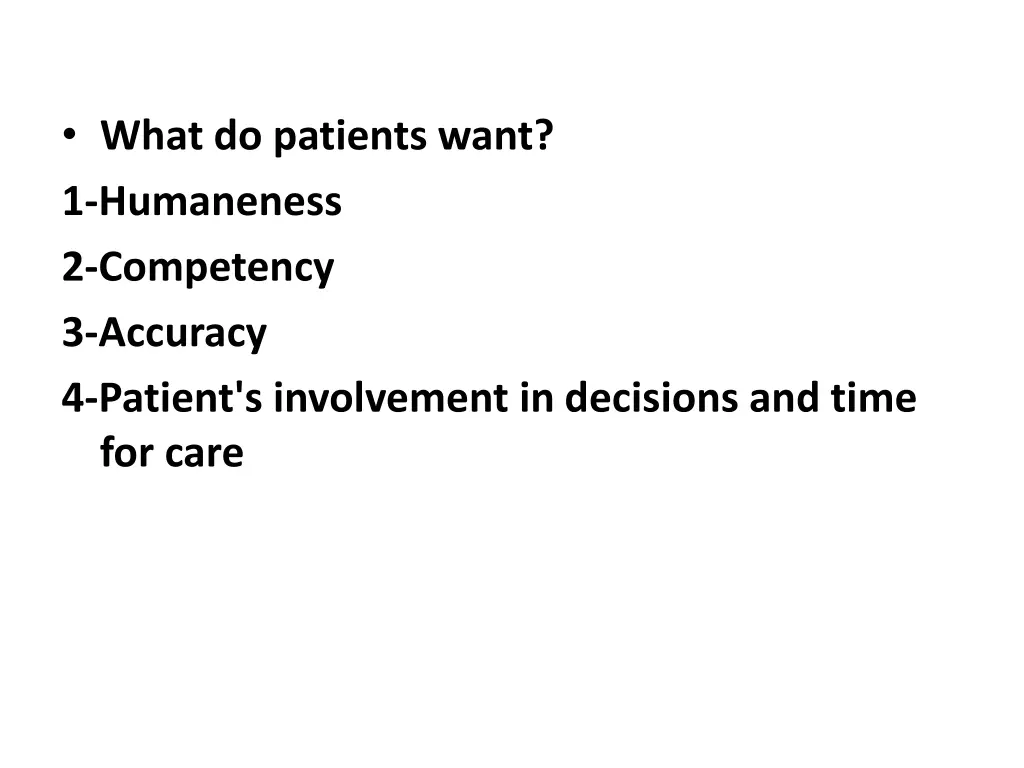 what do patients want 1 humaneness 2 competency