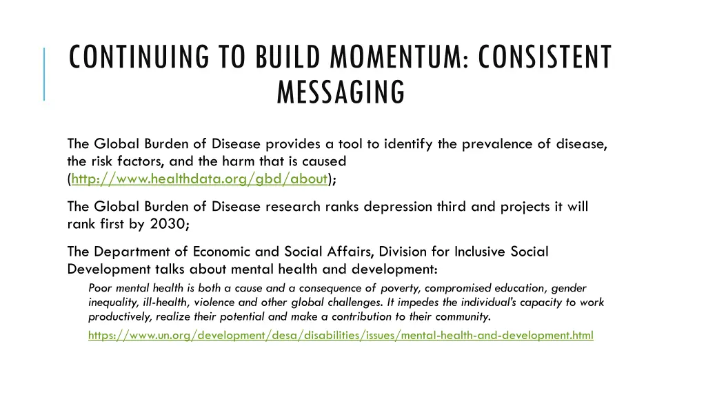 continuing to build momentum consistent messaging