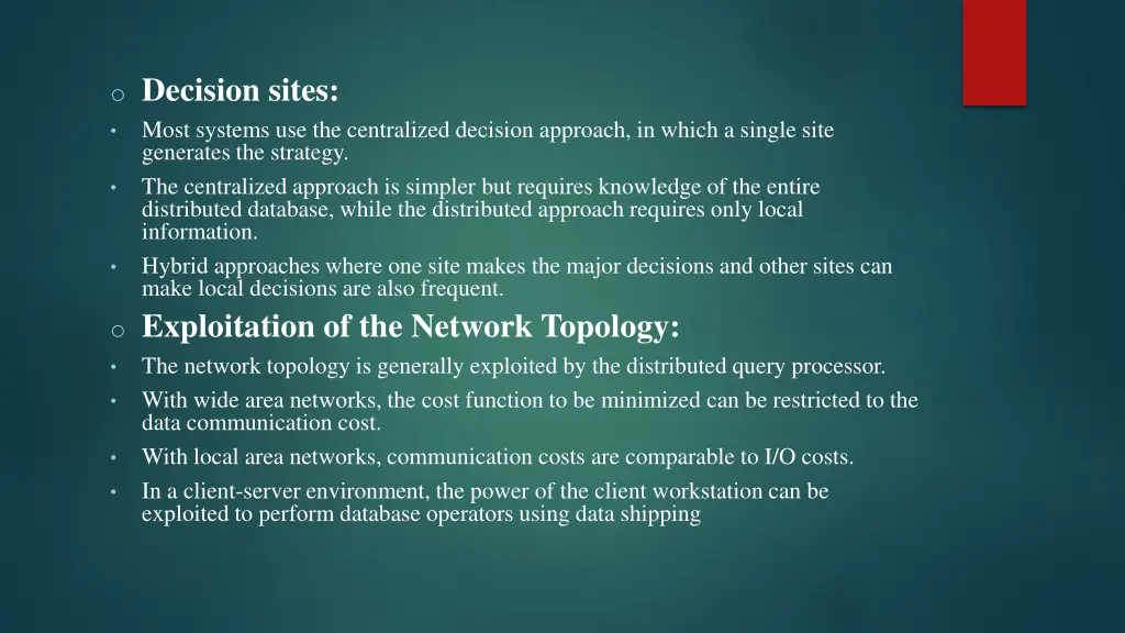 o decision sites most systems use the centralized