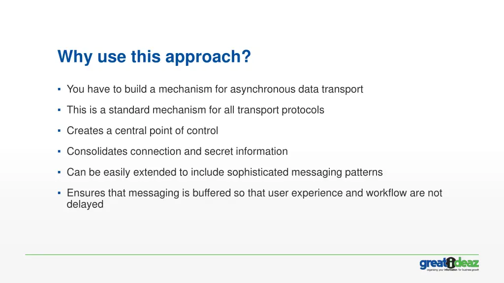 why use this approach