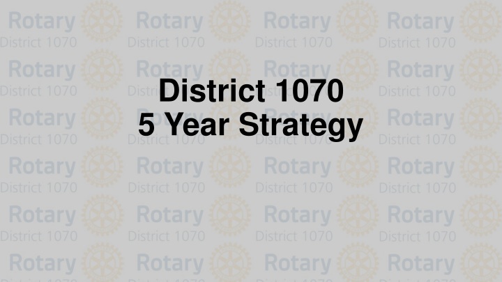 district 1070 5 year strategy