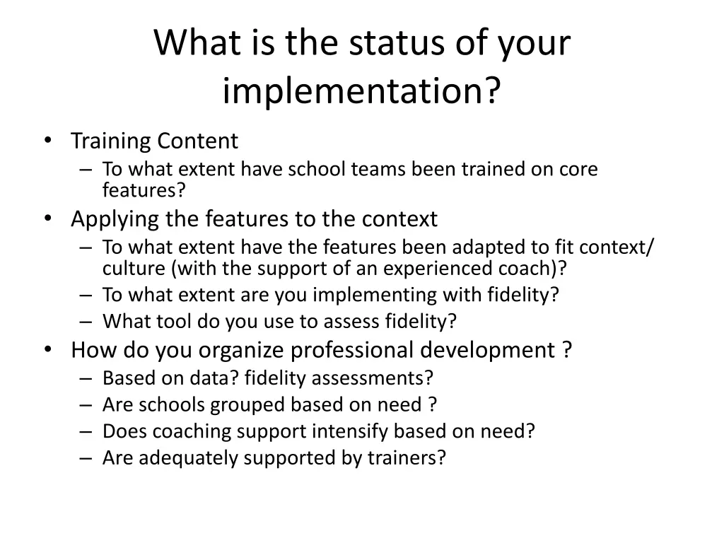 what is the status of your implementation