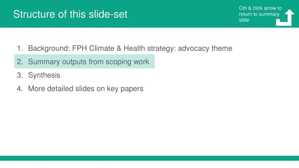 ctrl click arrow to return to summary slide 1