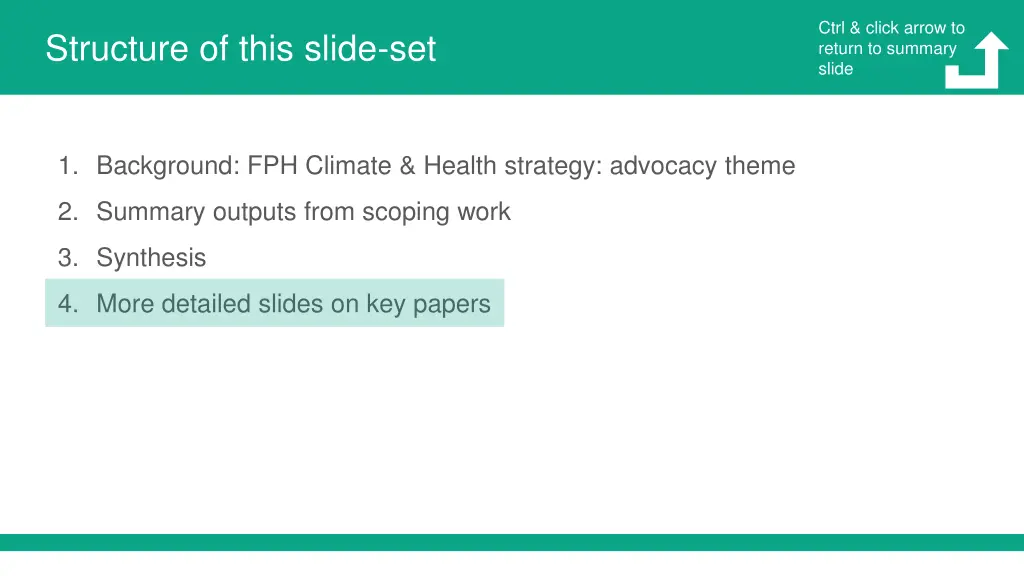 ctrl click arrow to return to summary slide 3