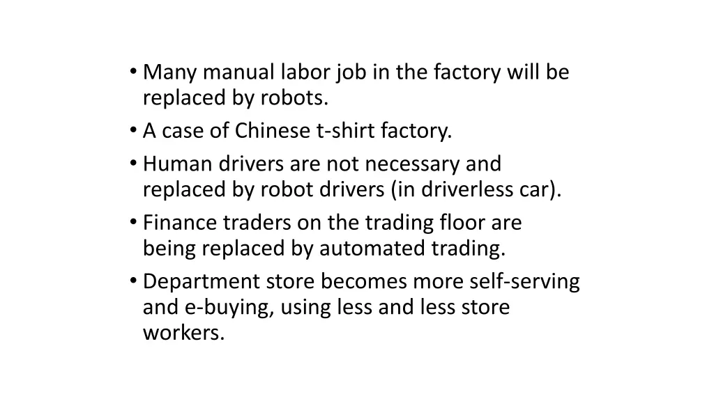 many manual labor job in the factory will