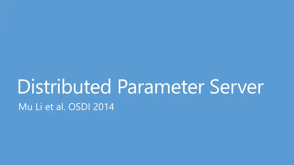 distributed parameter server mu li et al osdi 2014