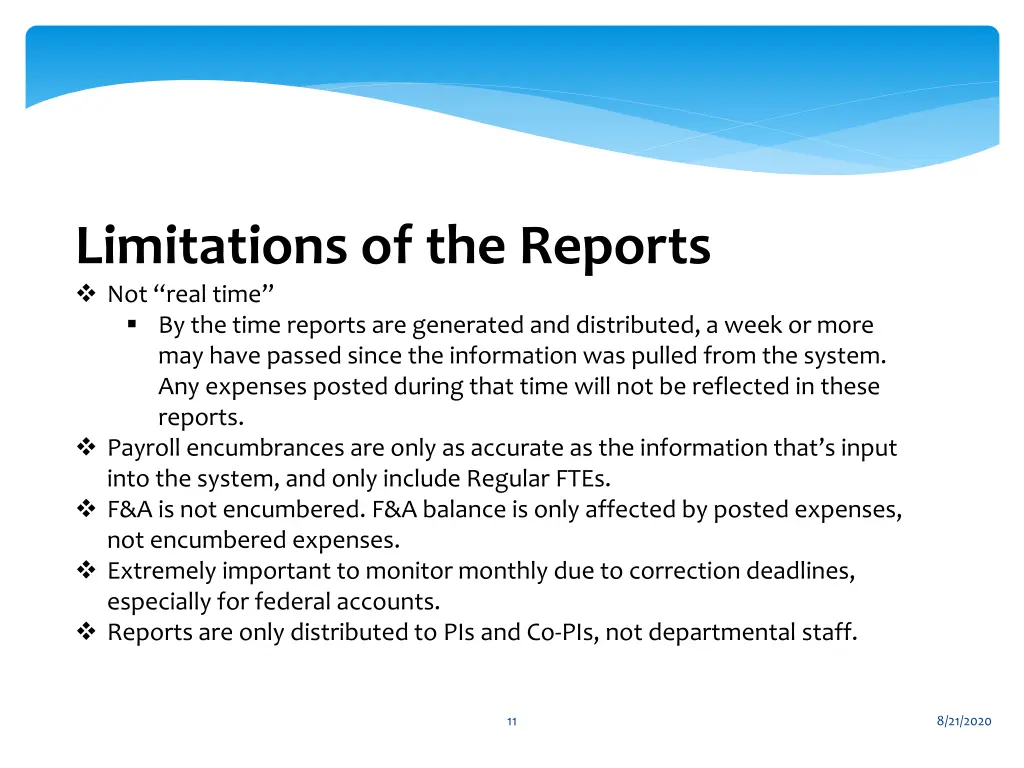 limitations of the reports not real time
