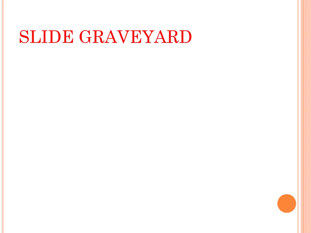 slide graveyard