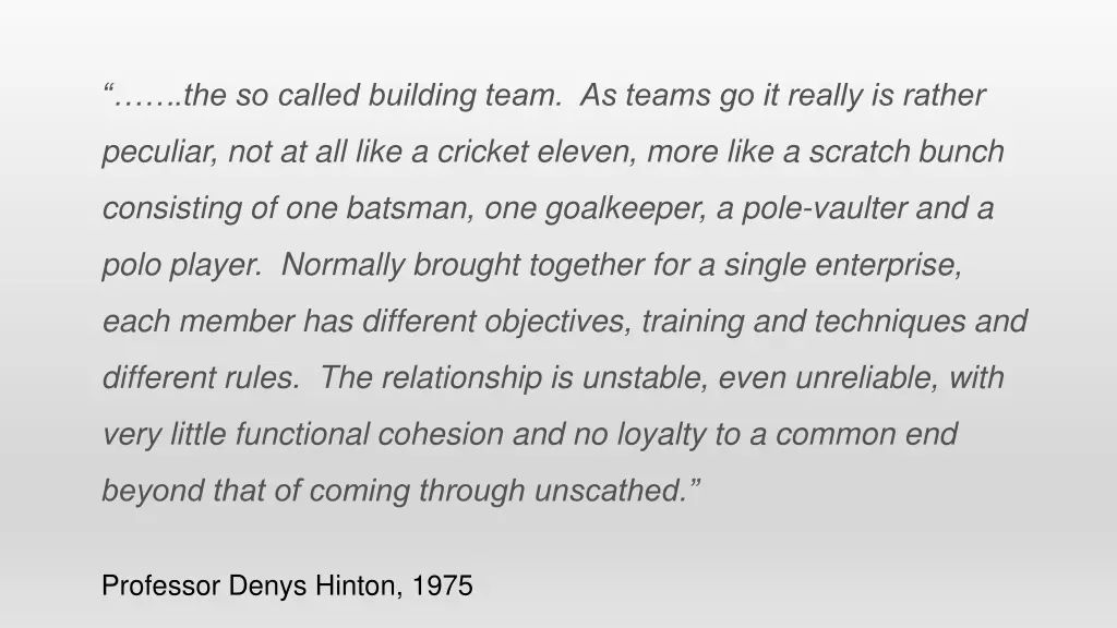 the so called building team as teams go it really
