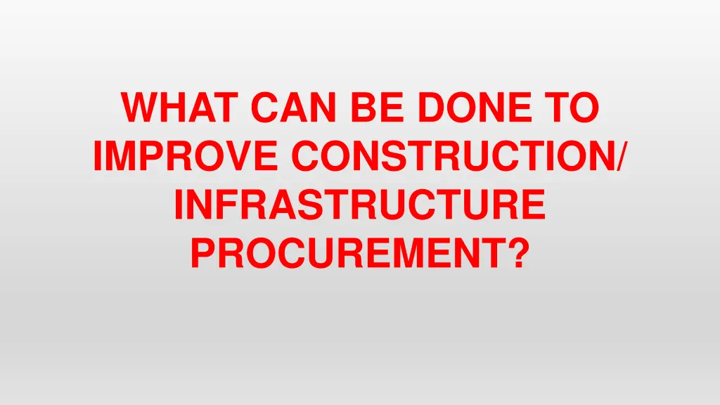 what can be done to improve construction