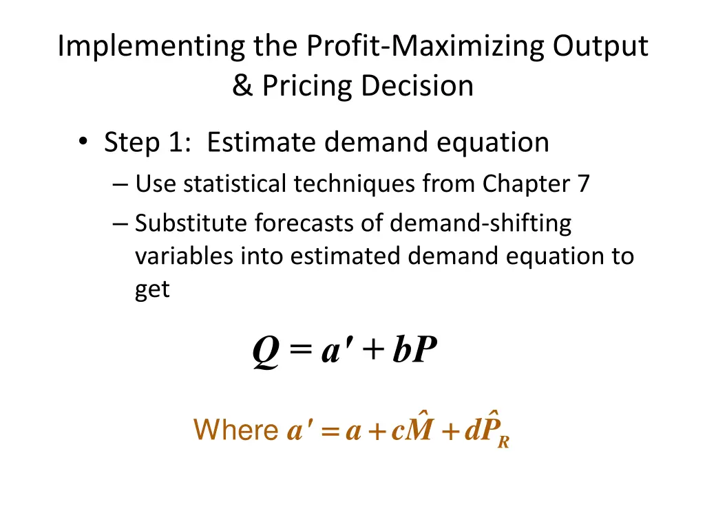 implementing the profit maximizing output pricing