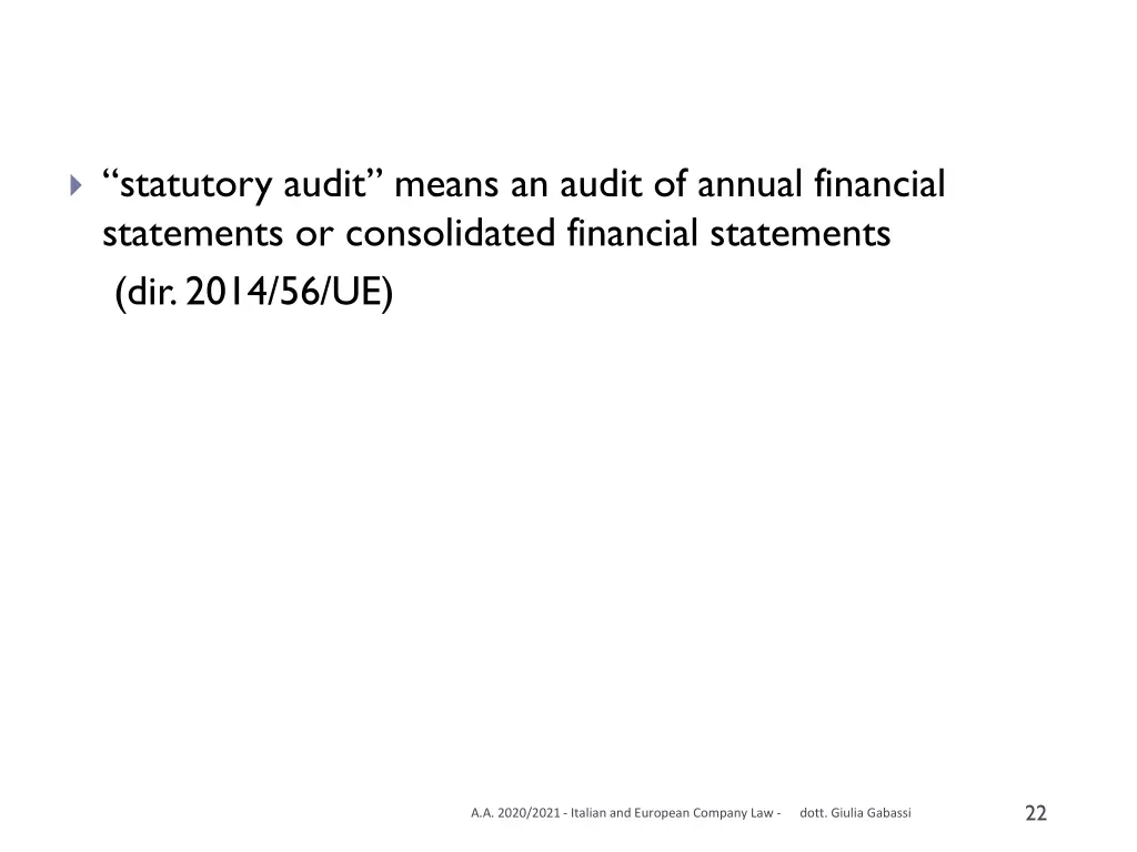 statutory audit means an audit of annual