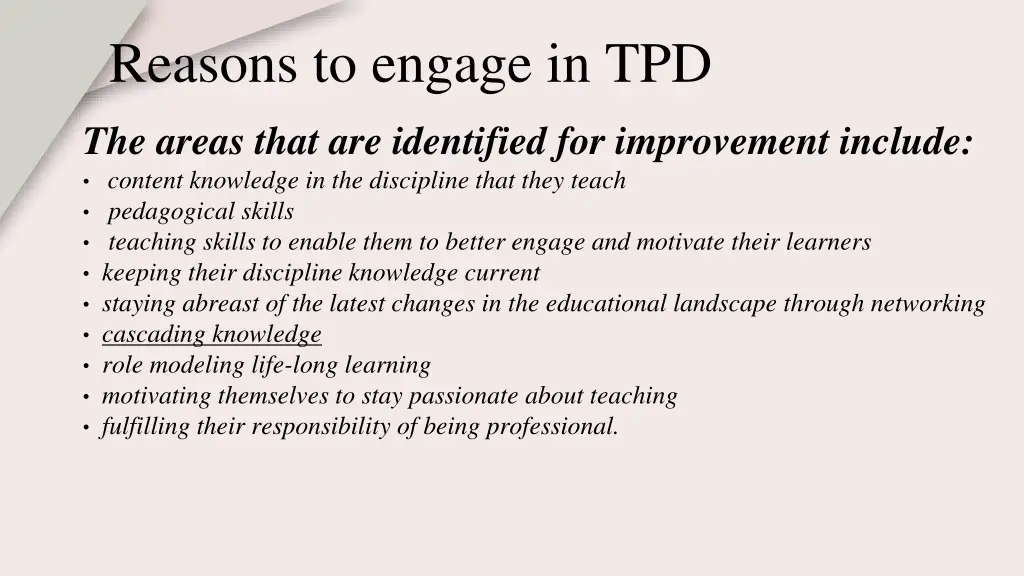 reasons to engage in tpd