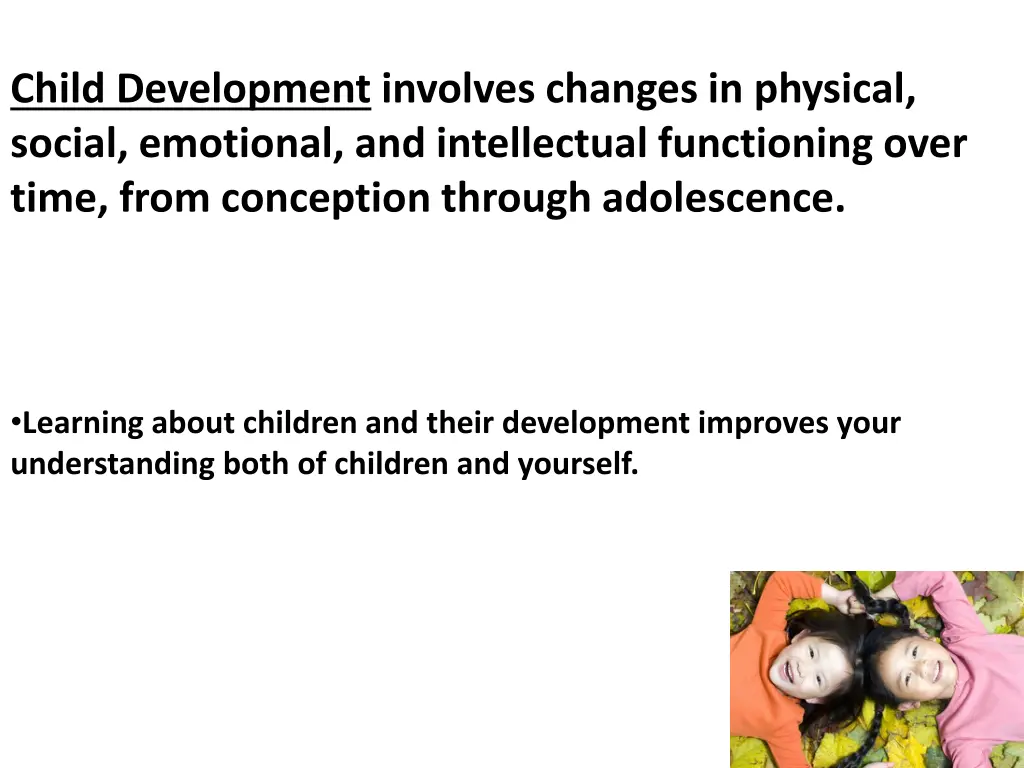 child development involves changes in physical