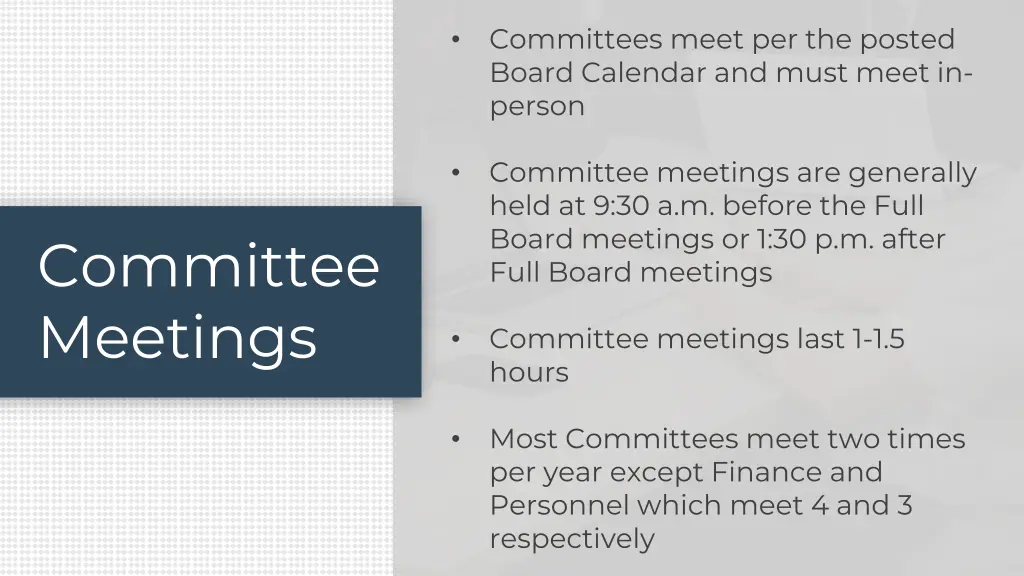 committees meet per the posted board calendar