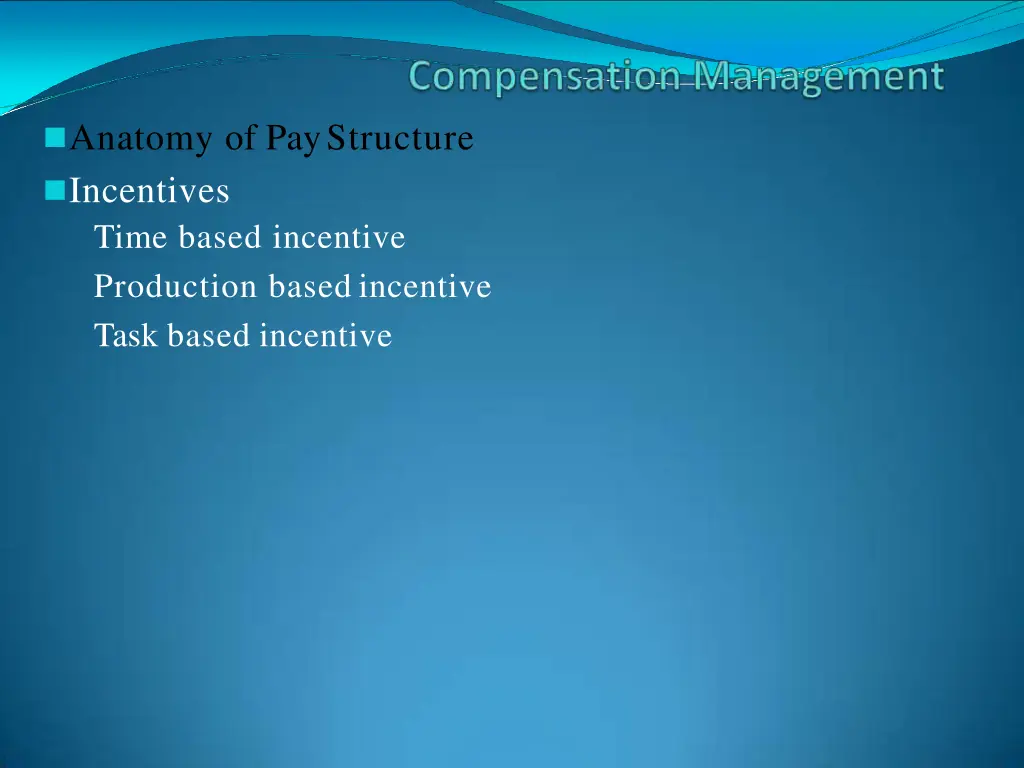 anatomy of paystructure incentives time based