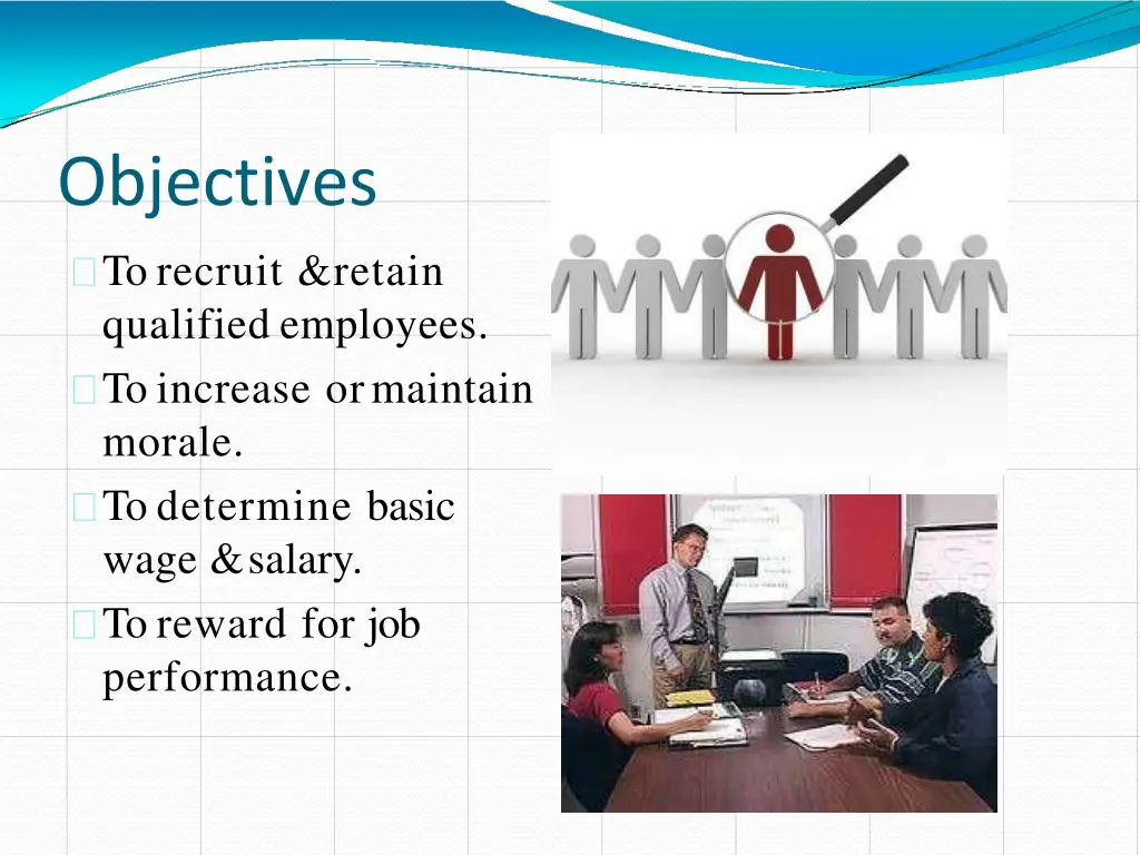 objectives to recruit retain qualified employees