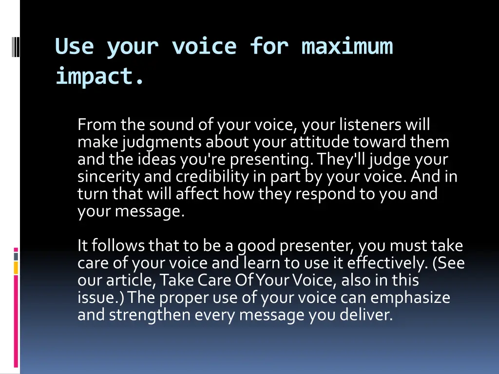 use your voice for maximum impact
