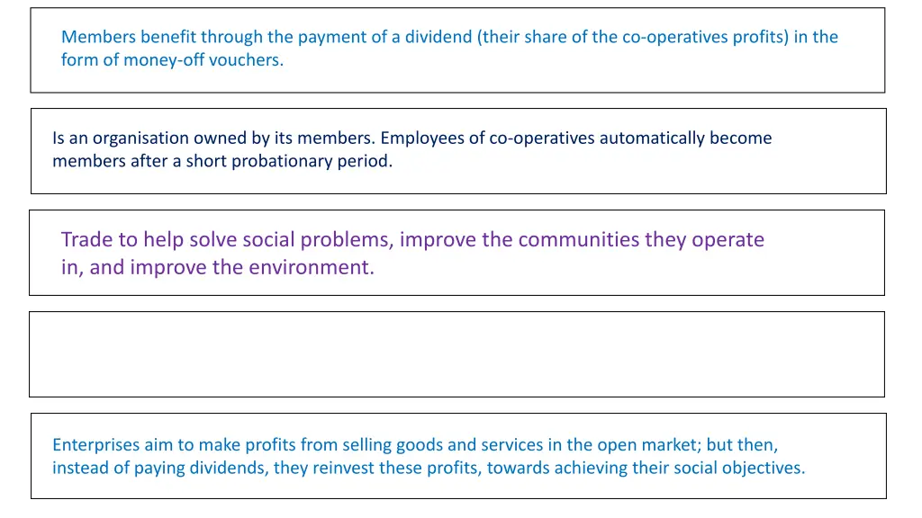 members benefit through the payment of a dividend