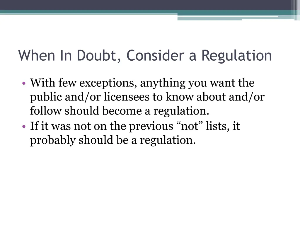 when in doubt consider a regulation