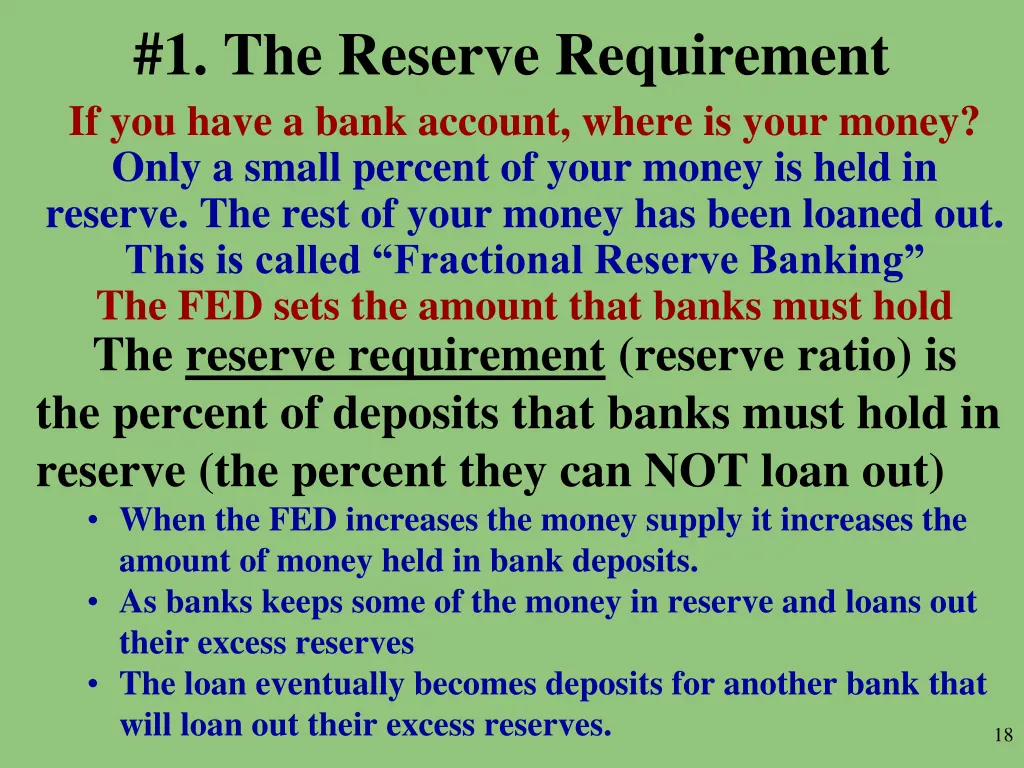 1 the reserve requirement if you have a bank