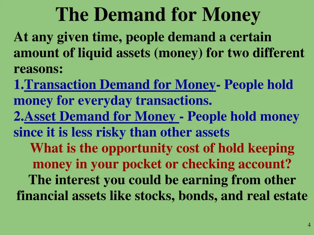 the demand for money at any given time people