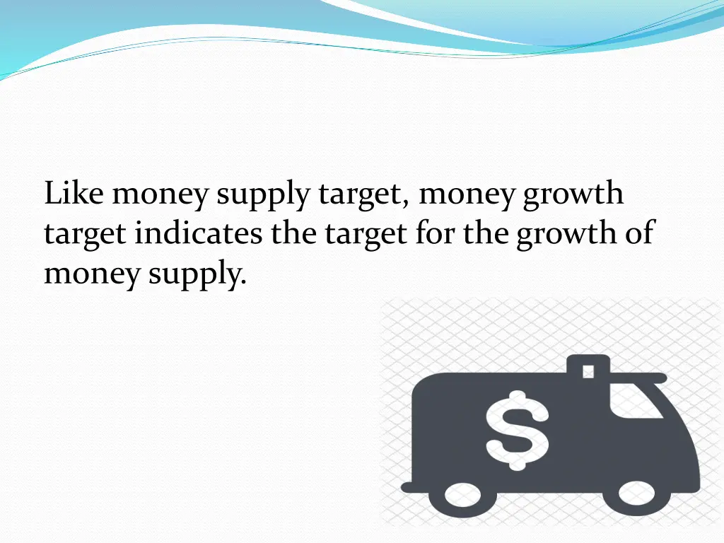 like money supply target money growth target
