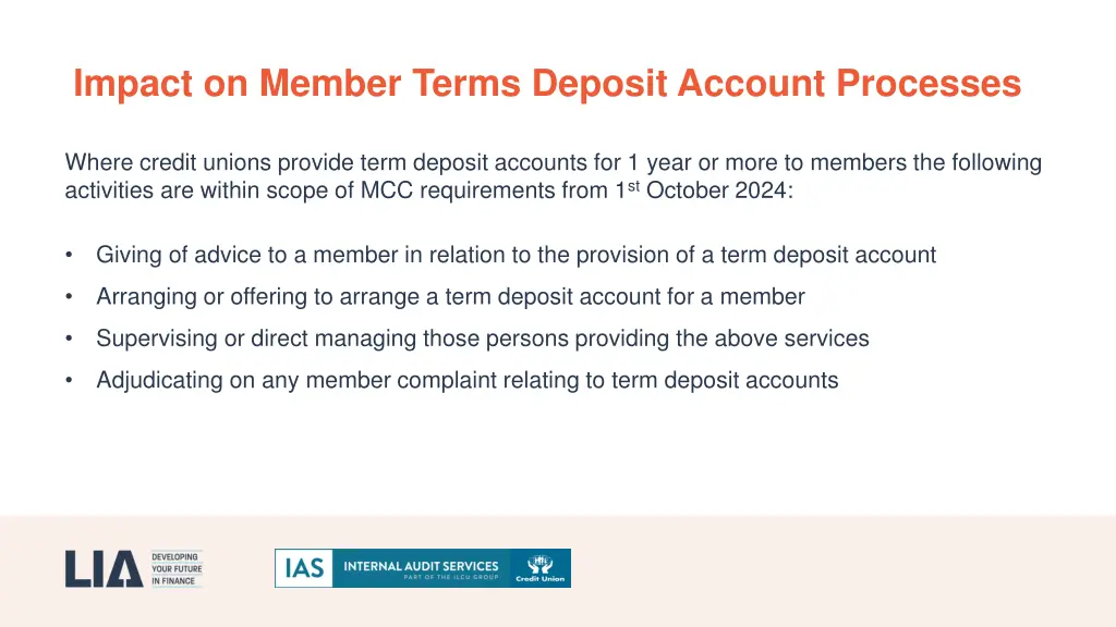 impact on member terms deposit account processes