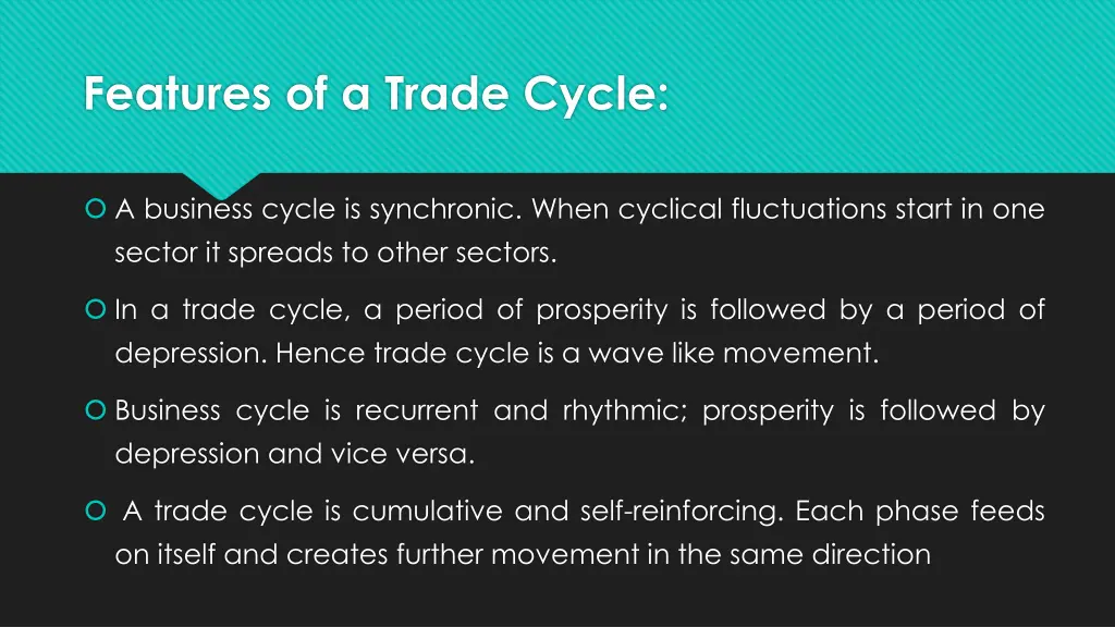 features of a trade cycle