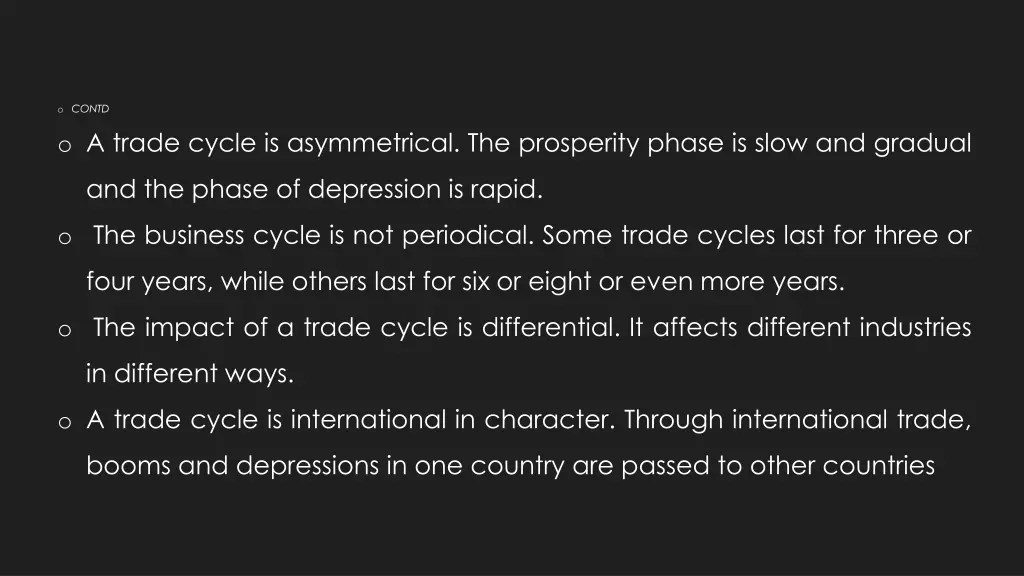 o contd o a trade cycle is asymmetrical