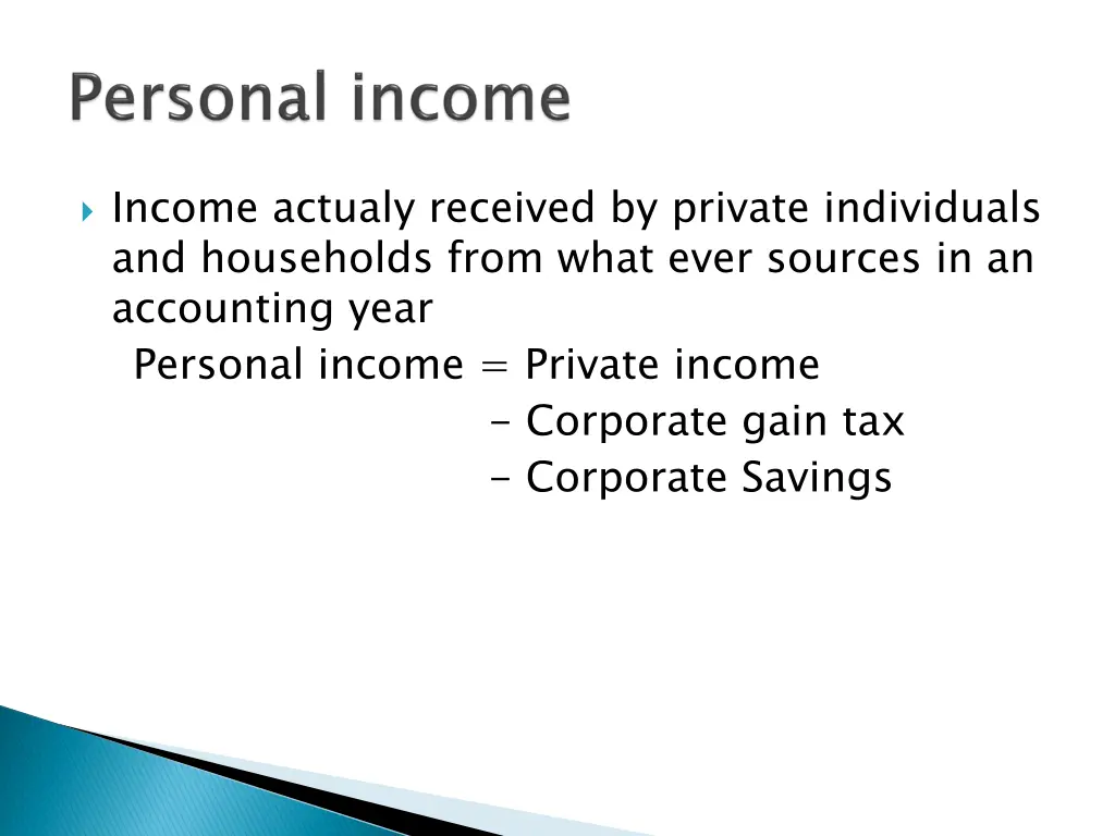 income actualy received by private individuals