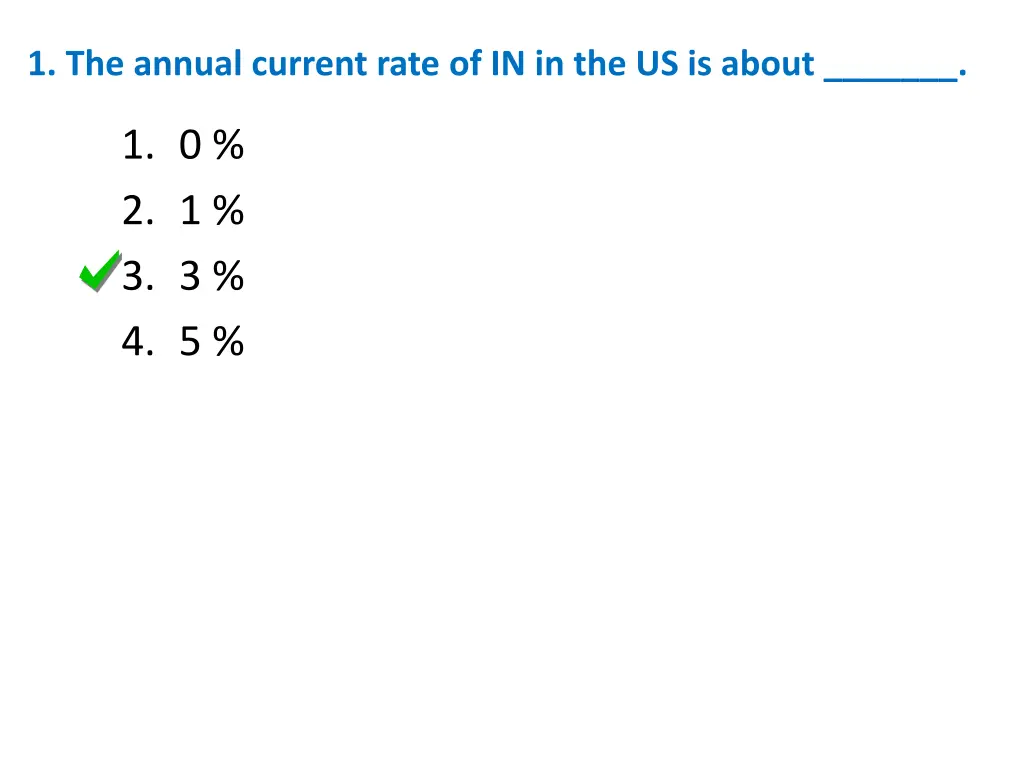 1 the annual current rate of in in the us is about 1