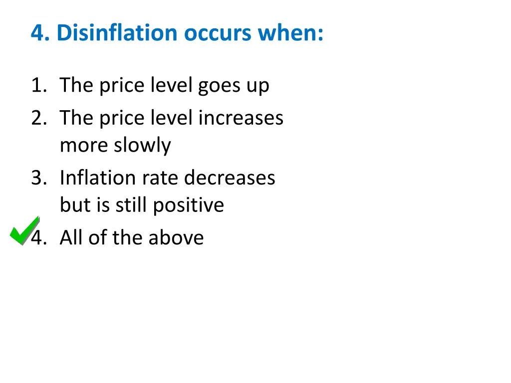 4 disinflation occurs when 1