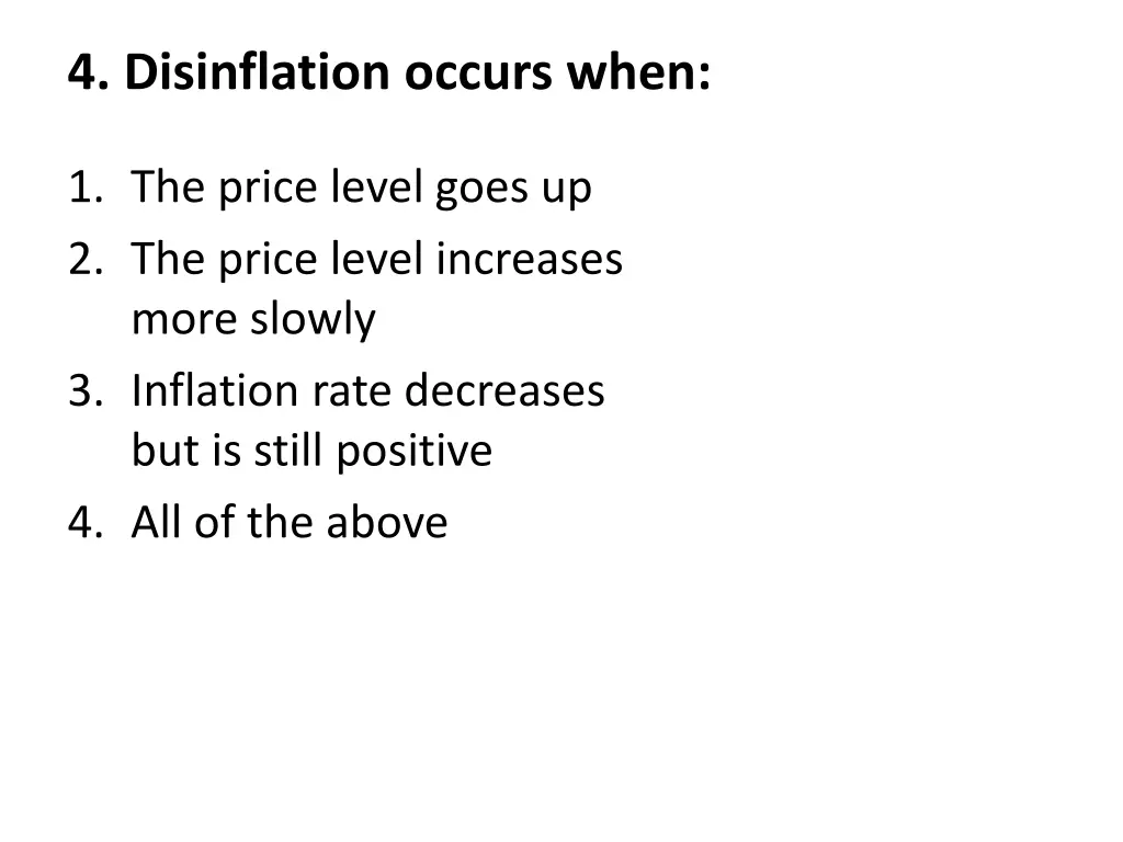 4 disinflation occurs when