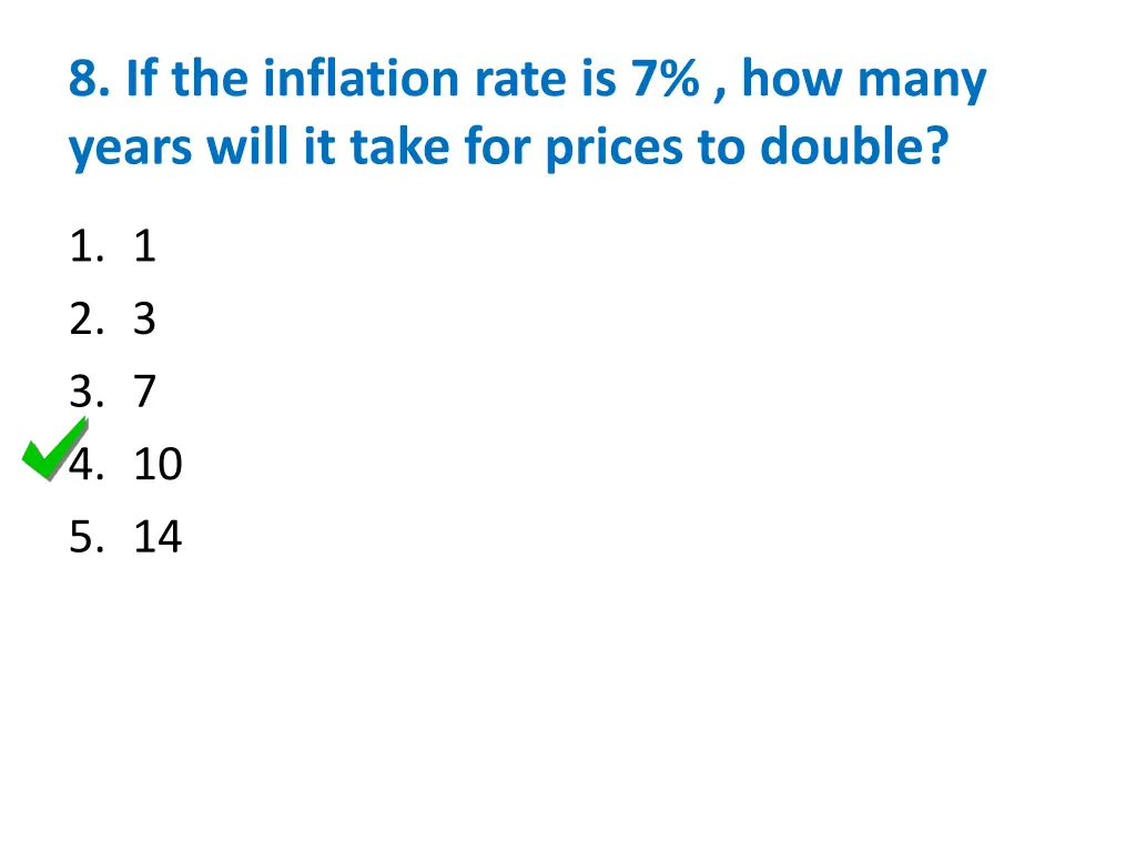8 if the inflation rate is 7 how many years will 1