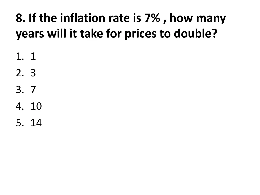 8 if the inflation rate is 7 how many years will
