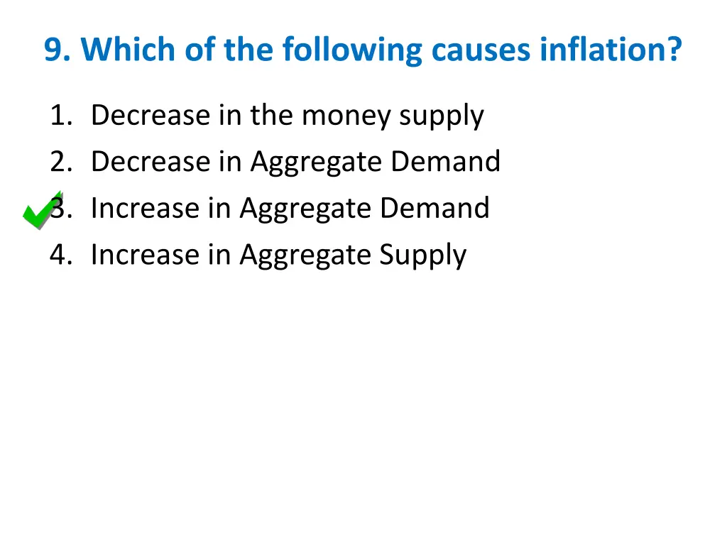 9 which of the following causes inflation 1