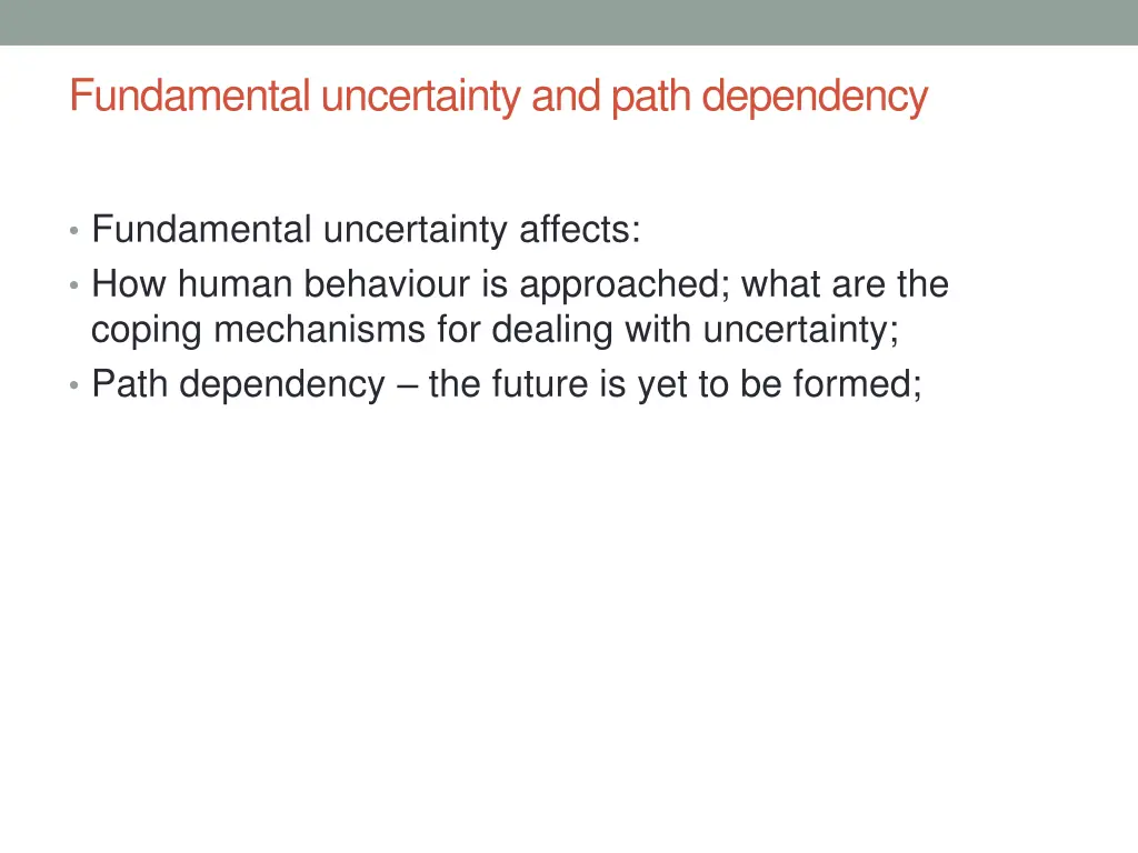 fundamental uncertainty and path dependency 1