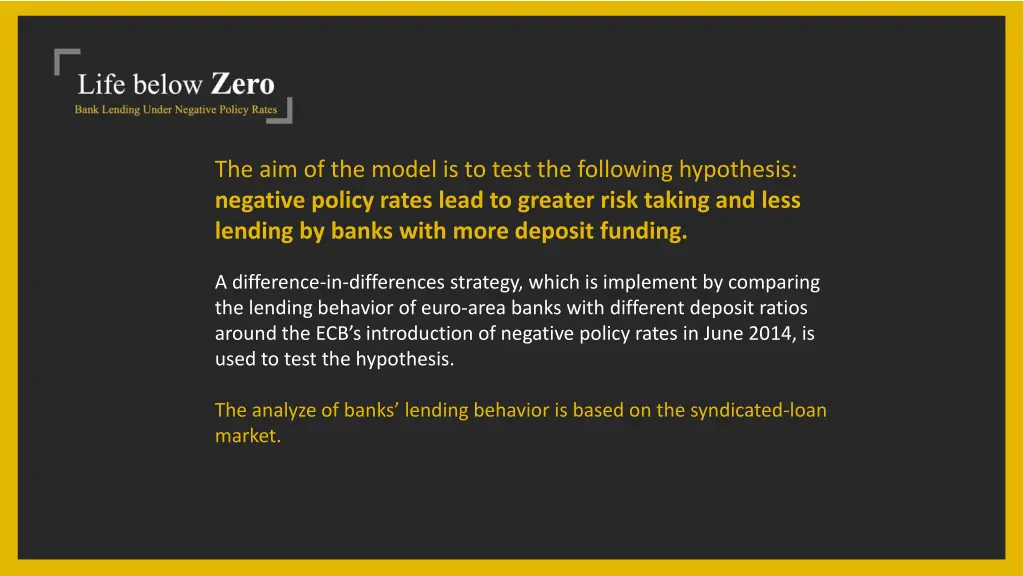 the aim of the model is to test the following