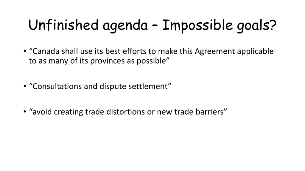 unfinished agenda impossible goals