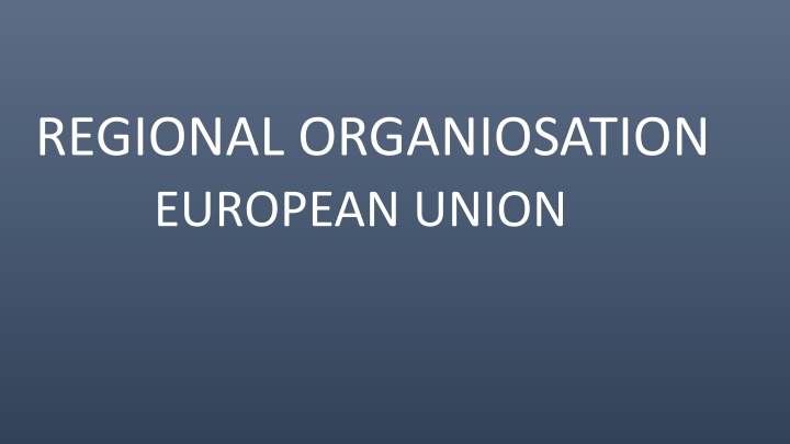 regional organiosation european union