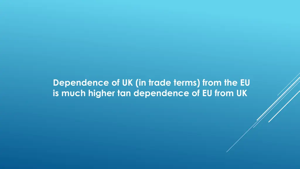 dependence of uk in trade terms from